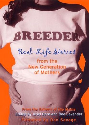 breeder,real-life stories from the new generation of mothers