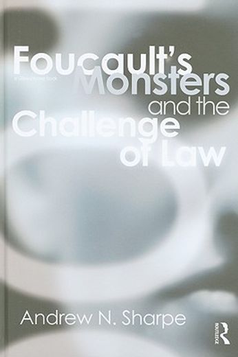 foucault´s monsters,the challenge of law