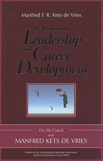 reflections on leadership and career development,on the couch with manfred kets de vries (en Inglés)