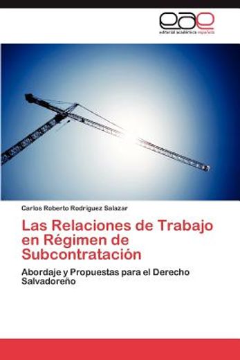 las relaciones de trabajo en r gimen de subcontrataci n (in Spanish)