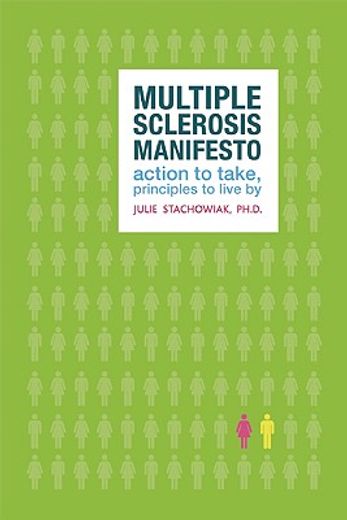 Multiple Sclerosis Manifesto: Action to Take, Principles to Live By (in English)