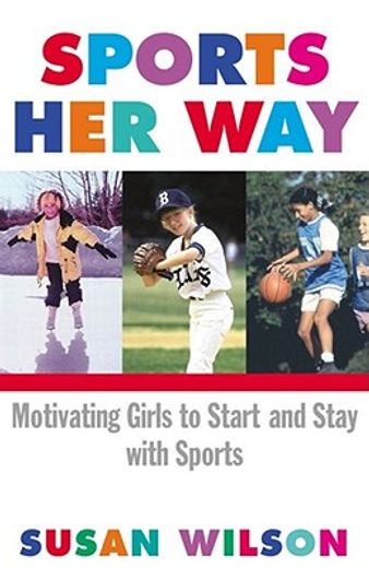 sports her way,motivating girls to start and stay with sports