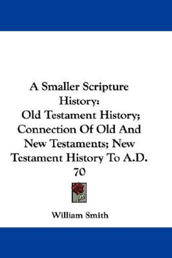 a smaller scripture history: old testame