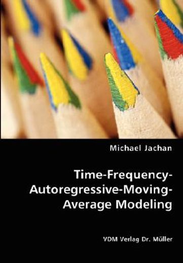 time-frequency-autoregressive-moving-average modeling