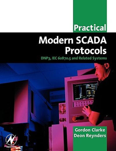 practical modern scada protocols,dnp3, 60870.5 and related systems