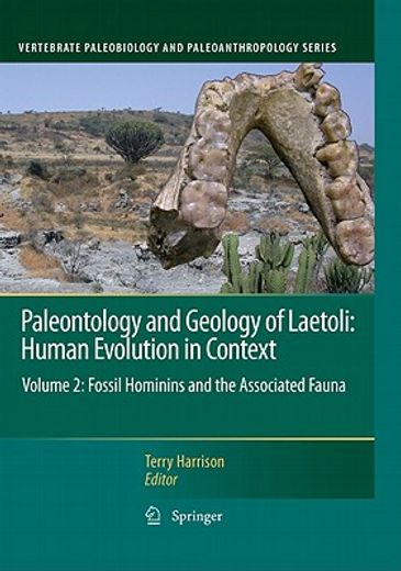 paleontology and geology of laetoli,human evolution in context: fossil hominins and the associated fauna