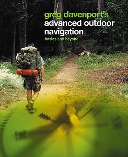 greg davenport´ s advanced outdoor navigation,basics and beyond