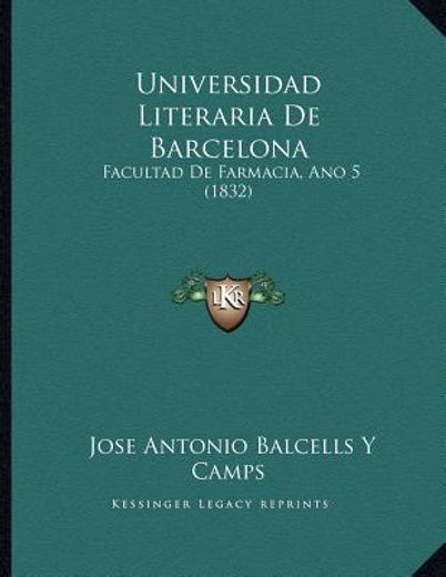 universidad literaria de barcelona: facultad de farmacia, ano 5 (1832)