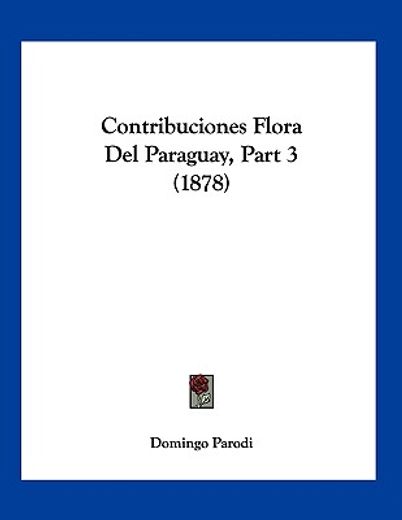contribuciones flora del paraguay, part 3 (1878)