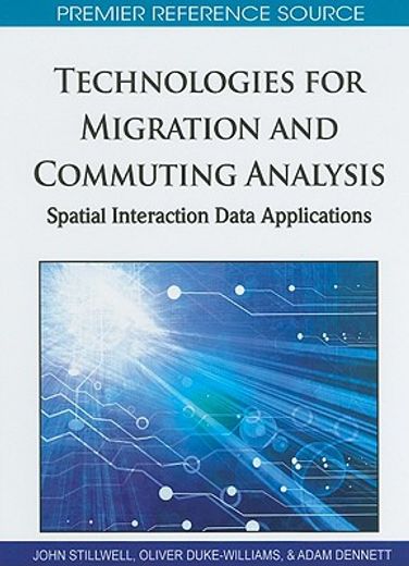 technologies for migration and population analysis,spatial interaction data applications