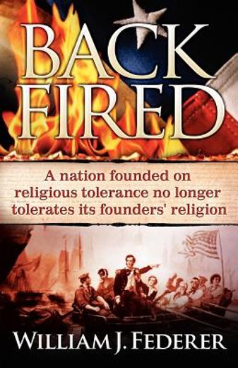 back fired,a nation born for religious tolerance no longer tolerates religion (en Inglés)