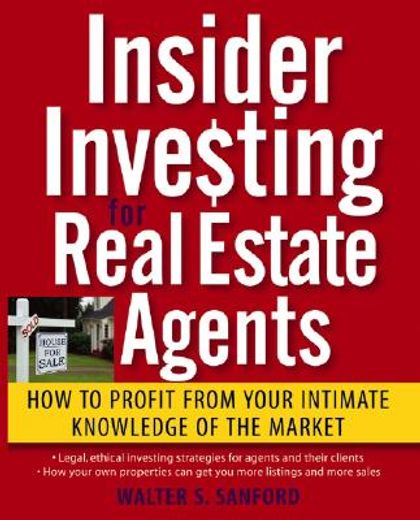 insider investing for real estate agents,how to profit from your intimate knowledge of the market