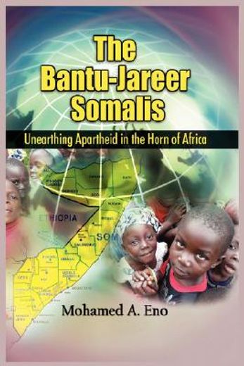 the bantu - jareer somali: unearthing apartheid in the horn of africa