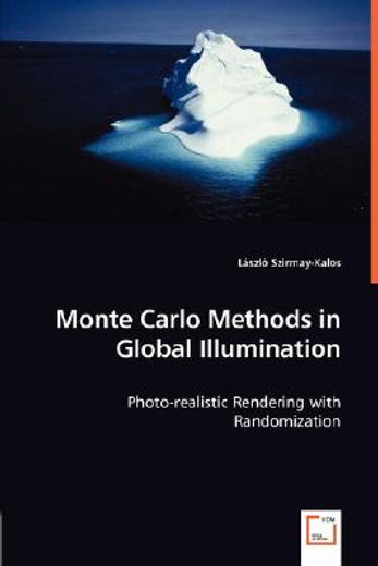 monte carlo methods in global illumination - photo-realistic rendering with randomization