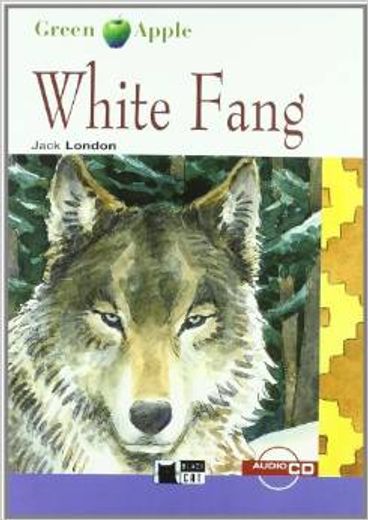 White Fang. Material Auxiliar. Educacion Secundaria (Black Cat. Green Apple) (en Inglés)