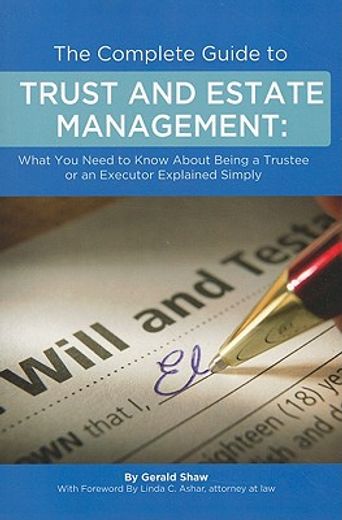 The Complete Guide to Trust and Estate Management: What You Need to Know about Being a Trustee or an Executor Explained Simply (en Inglés)