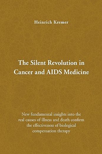 the silent revolution in cancer and aids medicine (in English)