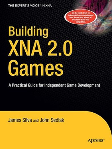 building xna 2.0 games,a practical guide for independent game development