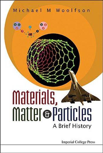 materials, matter & particles,a brief history