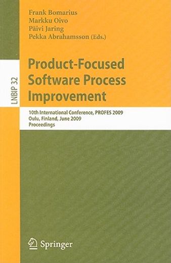 product-focused software process improvement,10th international conference, profes 2009, oulu, finland, june 15-17, 2009, proceedings