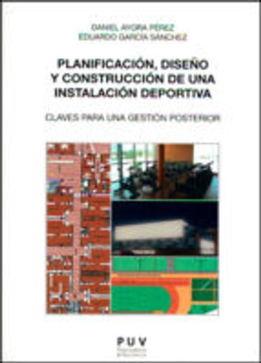Planificación, diseño y construcción de una instalación deportiva (Fora de Col·lecció)