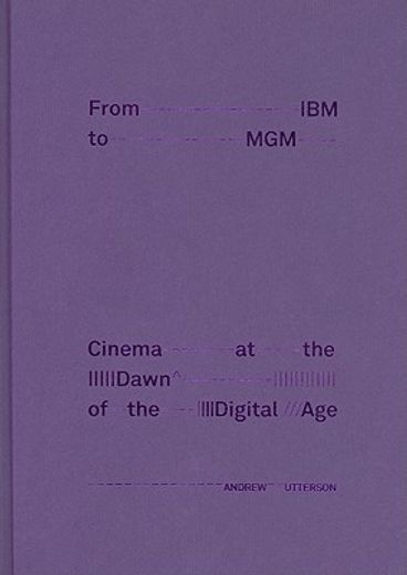 from ibm to mgm,cinema at the dawn of the digital age