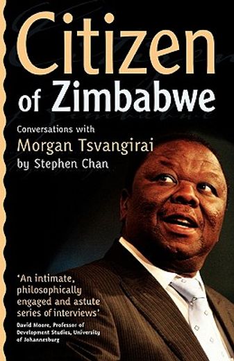 citizen of zimbabwe,conversations with morgan tsvangirai