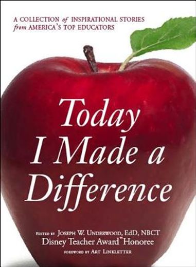 today i made a difference,a collection of inspirational stories from america´s top educators (en Inglés)