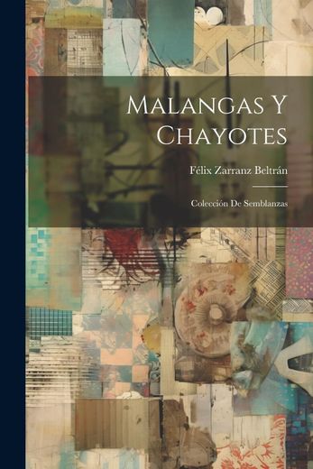 Malangas y Chayotes: Colección de Semblanzas