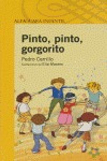 PINTO, PINTO, GORGORITO (Infantil Amarilla 6 Años)