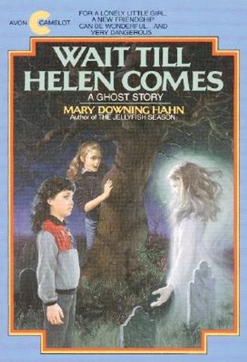 wait till helen comes,a ghost story