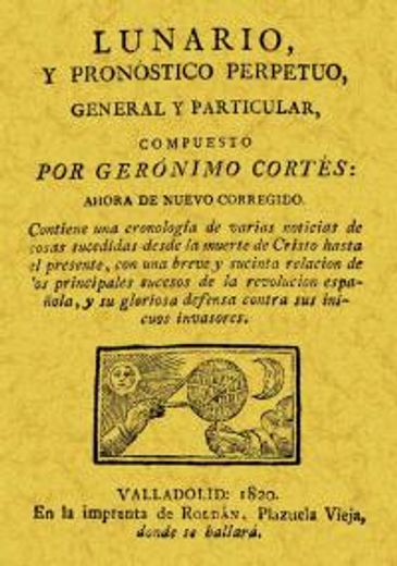 Lunario y pronóstico perpetuo, general y particular (in Spanish)