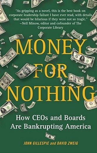 money for nothing,how ceos and boards are bankrupting america