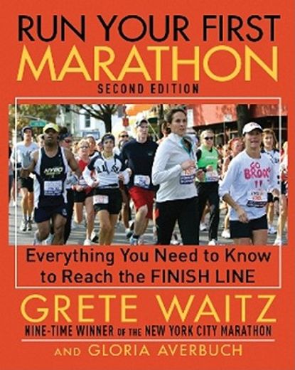 run your first marathon,everything you need to know to reach the finish line