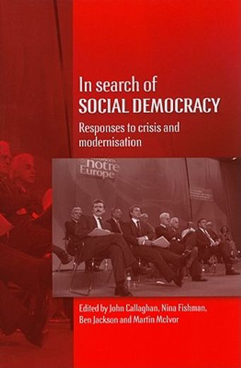 in search of social democracy,responses to crisis and modernisation