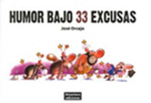 Humor bajo 33 excusas (Biblioteca Amaníaco)