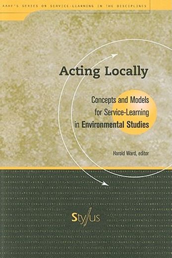 acting locally,concepts and models for service-learning in environmental studies