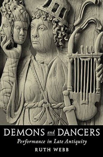 demons and dancers,performance in late antiquity