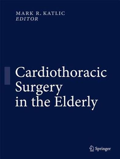 Cardiothoracic Surgery in the Elderly (en Inglés)