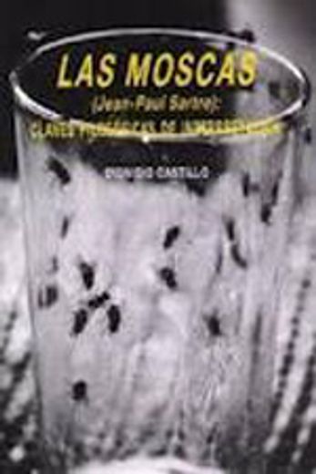 las moscas (jean-paul sartre) : claves filosóficas de interpretación