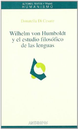Wilhelm von Humboldt y el Estudio Filosofico de las Lenguas