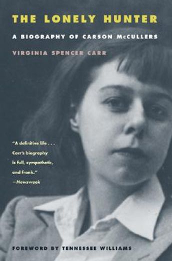 the lonely hunter,a biography of carson mccullers