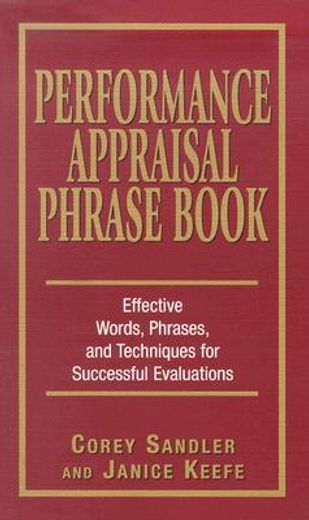 performance appraisals phrase book,the best words, phrases, and techniques for performace reviews (in English)
