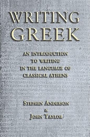 writing greek,an introduction to writing in the language of classical athens