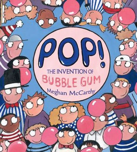 pop!,the invention of bubble gum (en Inglés)