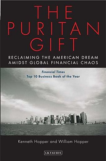 the puritan gift,reclaiming the american dream amidst global financial chaos