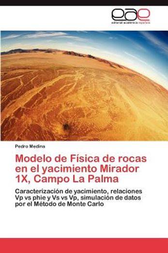 modelo de f sica de rocas en el yacimiento mirador 1x, campo la palma