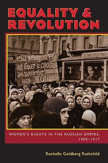 equality and revolution,women-s rights in the russian empire, 1905-1917