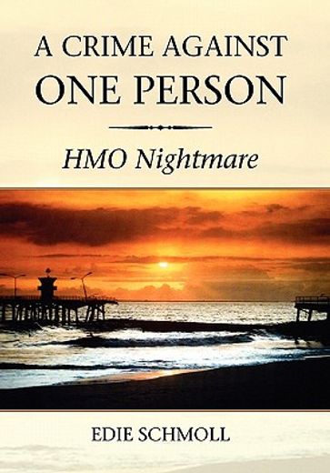a crime against one person,h. m. o. nightmare