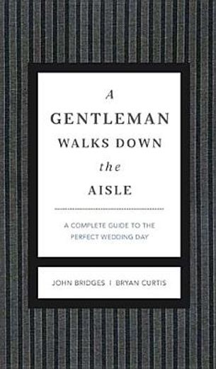 a gentleman walks down the aisle,a complete guide to the perfect wedding day